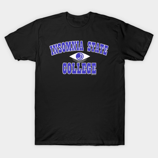 Insomnia State College T-Shirt by Bat13SJx